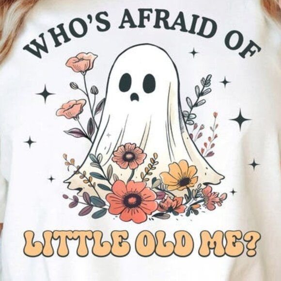 Who's Afraid Of Little Old Me Halloween Shirt - Picture 2 of 4